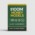$100M Money Models