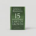 The 15 Invaluable Laws of Growth
