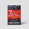 The 7 Habits of Highly Effective Teens