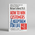 How to Win Customers and Keep Them for Life