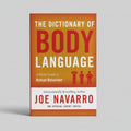 The Dictionary of Body Language: A Field Guide to Human Behaviour