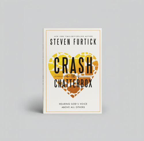 Crash the Chatterbox by Steven Furtick – Hearing God's Voice Above All Others