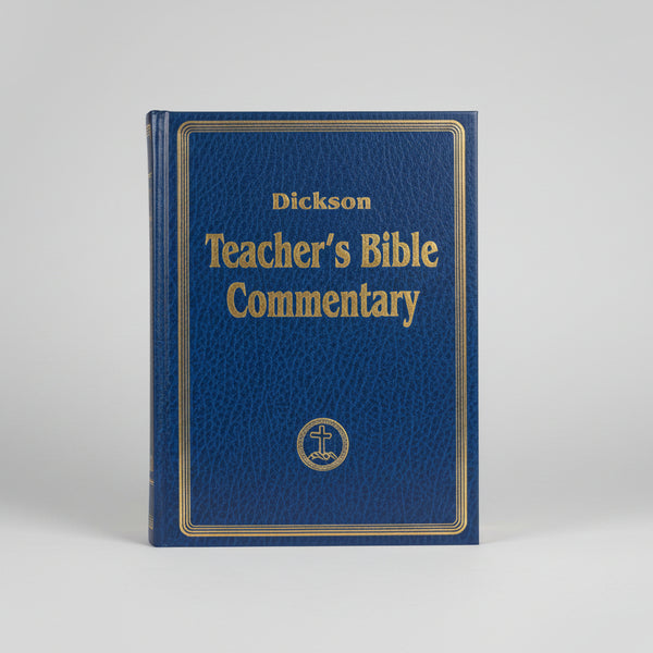 Dickson Teacher's Bible Commentary