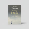 Facing Illness, Finding Peace