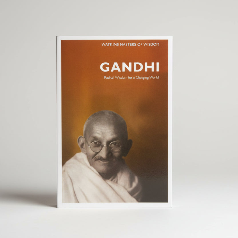 Gandhi: Radical Wisdom for a Changing World