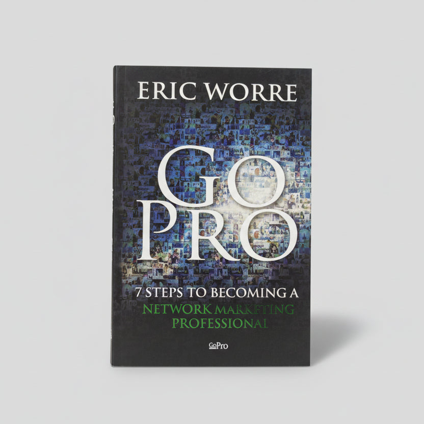 Go Pro: 7 Steps to Becoming a Network Marketing Professional