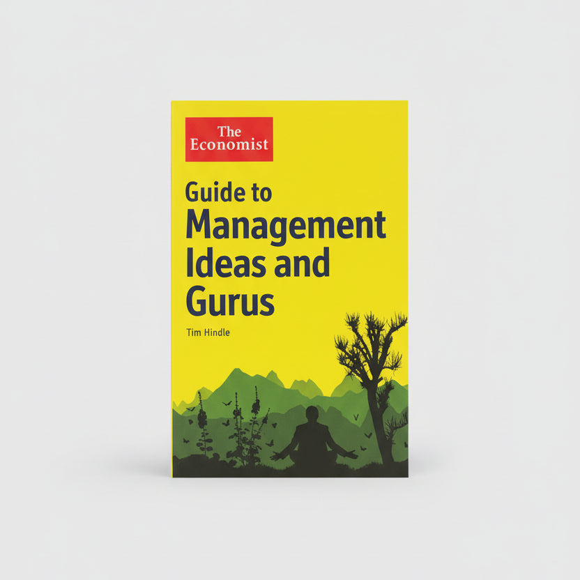 The Economist Guide to Management Ideas and Gurus