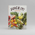 Juice It! – Energizing Blends for Today's Juicers
