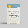 The Life-Changing Power of Sophrology