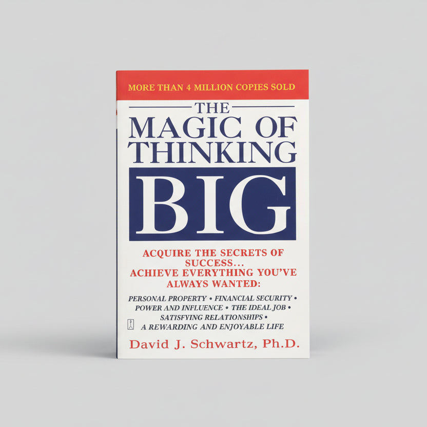 The Magic of Thinking Big