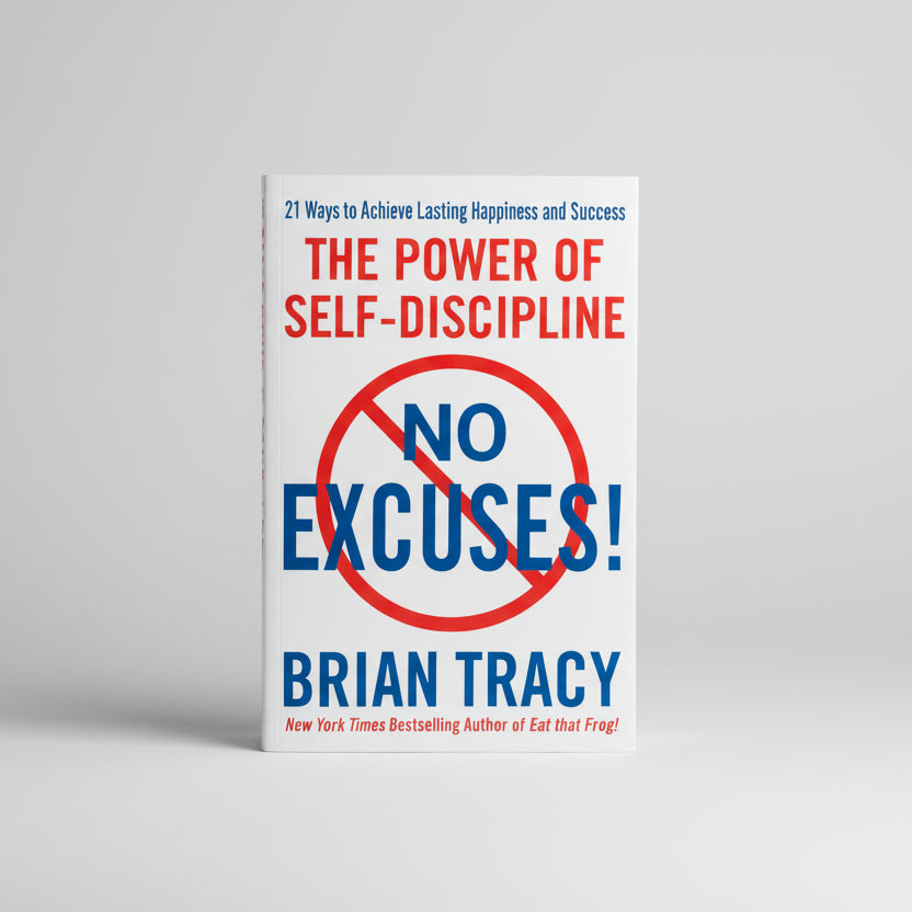 No Excuses!: The Power of Self-Discipline