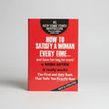 How to Satisfy a Woman Every Time