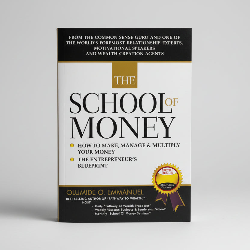 The School of Money: How to Make, Manage & Multiply Your Money