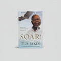 SOAR! Build Your Vision from the Ground Up