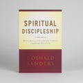 Spiritual Discipleship: Principles of Following Christ for Every Believer