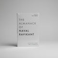The Almanack of Naval Ravikant: A Guide to Wealth and Happiness