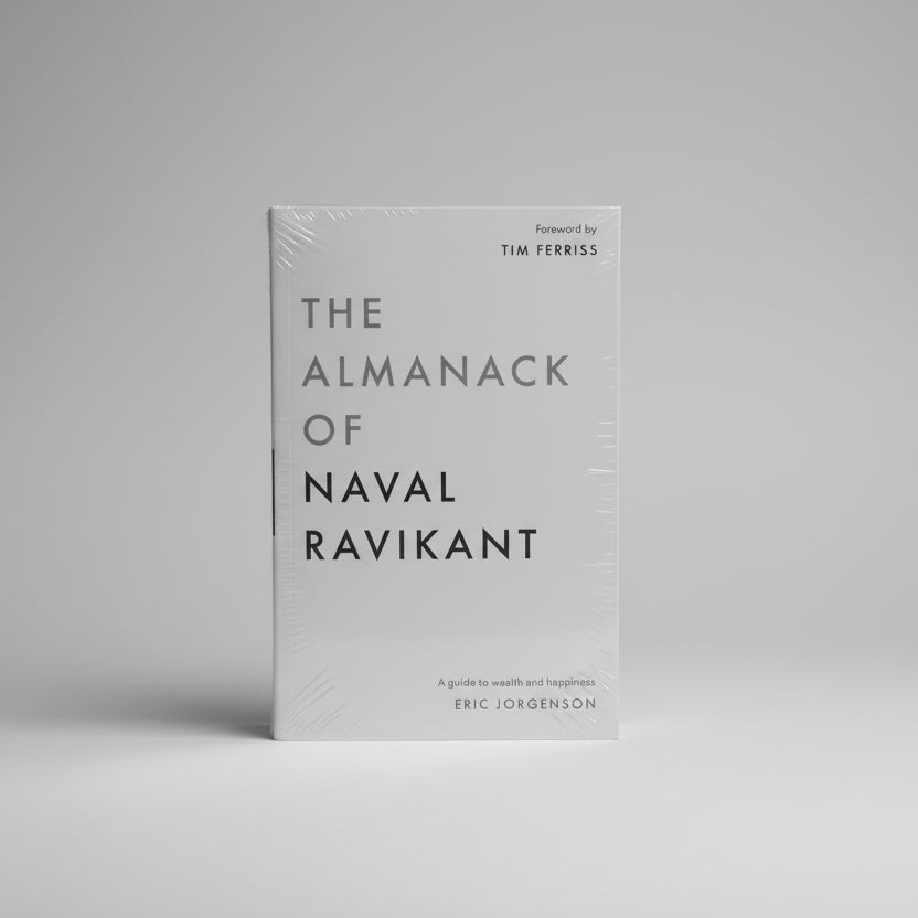 The Almanack of Naval Ravikant: A Guide to Wealth and Happiness