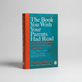The Book You Wish Your Parents Had Read