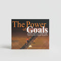 The Power of Goals