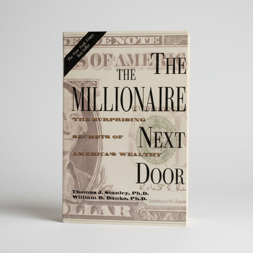 The Millionaire Next Door: The Surprising Secrets of America's Wealthy