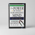 The Power of Your Subconscious Mind