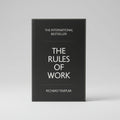 The Rules of Work: A Definitive Code for Personal Success