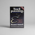 Twice Pardoned: An Ex-Con Talks to Parents and Teens