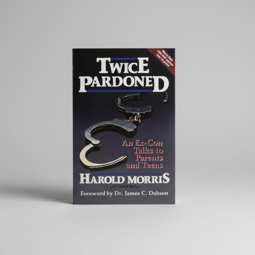 Twice Pardoned: An Ex-Con Talks to Parents and Teens
