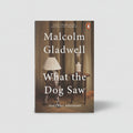 What the Dog Saw and Other Adventures