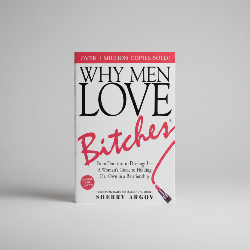 Why Men Love Bitches