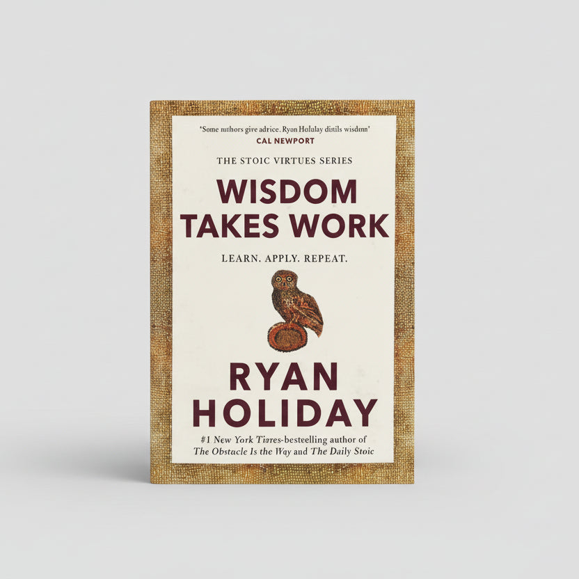Wisdom Takes Work: Learn. Apply. Repeat